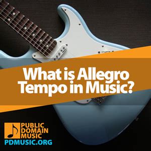 allegro music meaning: What does the term allegro imply about musical tempo and mood?