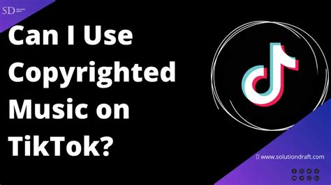 Can You Use Copyrighted Music on TikTok? A Detailed Analysis