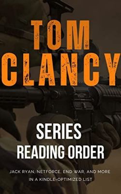 Do You Need to Read Tom Clancy Books in Order? A Look into the Worlds of Tom Clancy