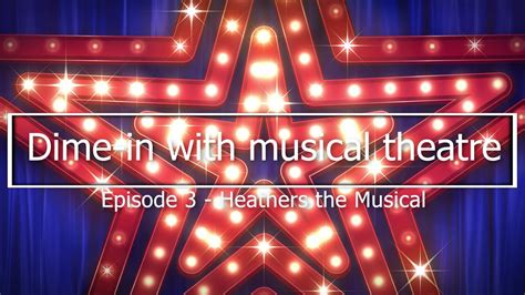 What Can I Watch Heathers The Musical On? – A Deep Dive into the World of Musical Theatre